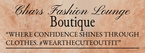 Chars fashion lounge boutique